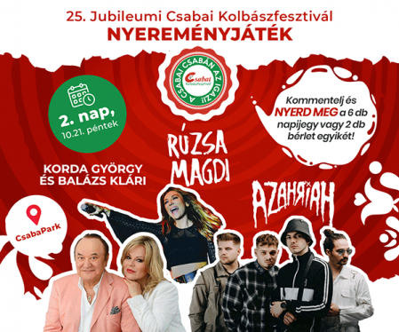 Nyerj napijegyet vagy bérletet a 25. Jubileumi Csabai Kolbászfesztiválra